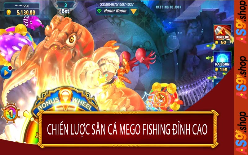 Chiến Lược Săn Cá Mego Fishing Đỉnh Cao