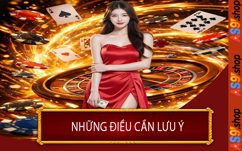 Những Điều Cần Lưu Ý